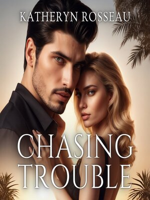cover image of Chasing Trouble